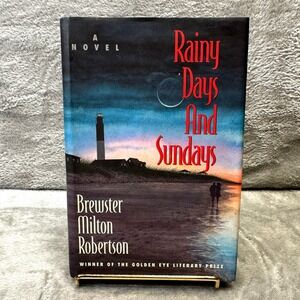 Rainy Days and Sundays Brewster Milton Robertson 2000 HC 1st Ed DJ